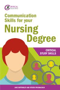 Communication Skills For Your Nursing Degree 1st Edition Jane Bottomley Steven Pryjmachuk