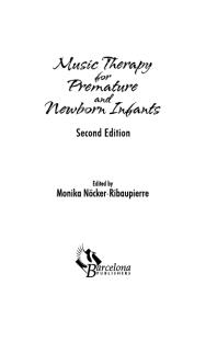 Music Therapy For Premature And Newborn Infants 2nd Edition Monika Nockerribaupierre