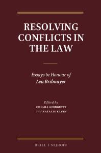 Resolving Conflicts In The Law Essays In Honour Of Lea Brilmayer 1st Edition Chiara Giorgetti Natalie Klein