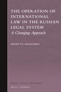 The Operation Of International Law In The Russian Legal System A Changing Approach 1st Edition Sergey Yu Marochkin