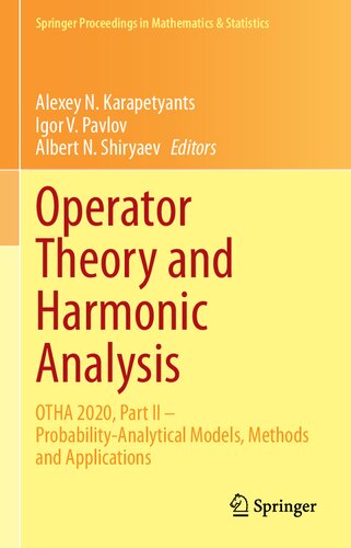 Operator Theory And Harmonic Analysis Otha 2020 Part Ii Probabilityanalytical Models Methods And Applications 1st Ed 2021 Alexey N Karapetyants