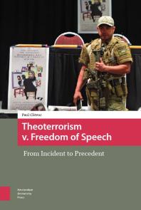 Theoterrorism V Freedom Of Speech From Incident To Precedent 1st Edition Paul Cliteur