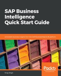 Sap Business Intelligence Quick Start Guide Actionable Business Insights From The Sap Businessobjects Bi Platform 1st Edition Vinay Singh