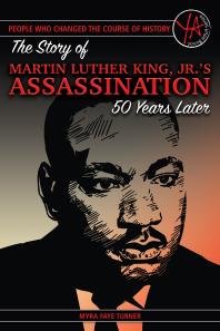 The Story Of Martin Luther King Jrs Assassination 50 Years Later Myra Turner