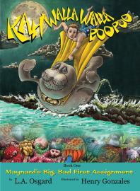 Kahwallawallapoopoo Maynards Big Bad First Assignment La Osgard