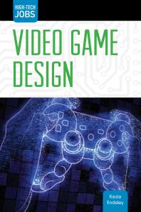 Video Game Design 1st Edition Kezia Endsley