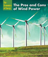 The Pros And Cons Of Wind Power 1st Edition B J Best