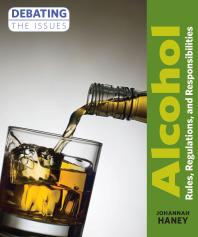 Alcohol Rules Regulations And Responsibilities 1st Edition Johannah Haney