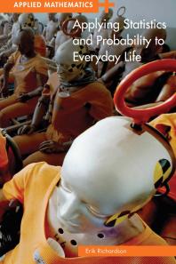 Applying Statistics And Probability To Everyday Life 1st Edition Erik Richardson