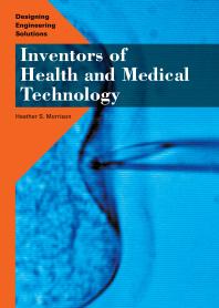 Inventors Of Health And Medical Technology 1st Edition Heather S Morrison