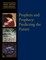Prophets And Prophecy Predicting The Future 1st Edition Dean Miller