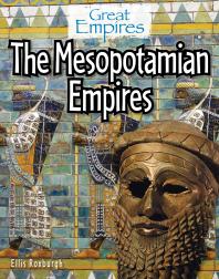 The Mesopotamian Empires 1st Edition Ellis Roxburgh