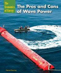 The Pros And Cons Of Wave Power 1st Edition Hannah Benning