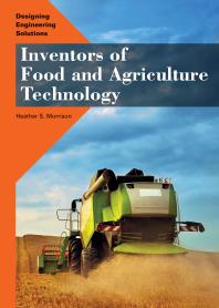 Inventors Of Food And Agriculture Technology 1st Edition Heather S Morrison