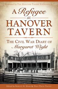 A Refugee At Hanover Tavern The Civil War Diary Of Margaret Wight Shirley A Haas