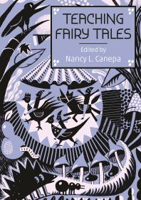 Teaching Fairy Tales Nancy L Canepa Cristina Bacchilega Jack Zipes