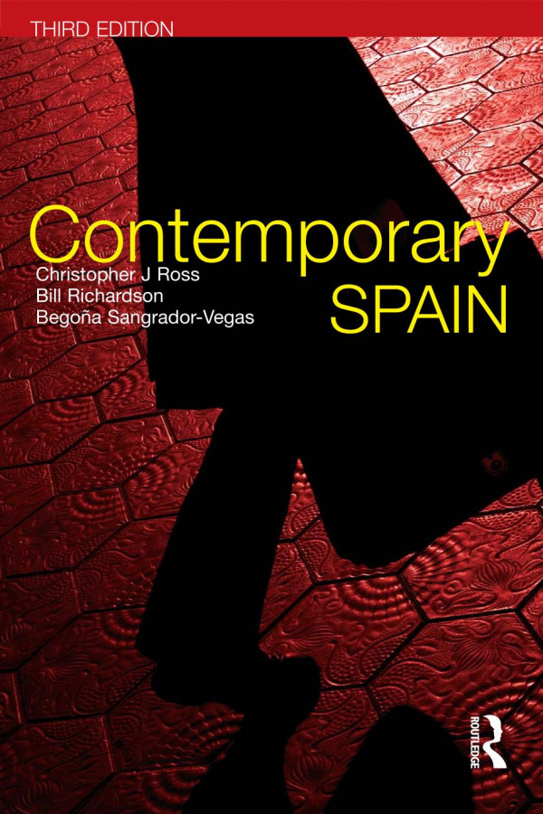 Contemporary Spain 3rd Edition Christopher Ross Bill Richardson Begoña Sangradorvegas