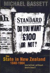 The State In New Zealand 1840198 Socialism Without Doctrines Michael Bassett