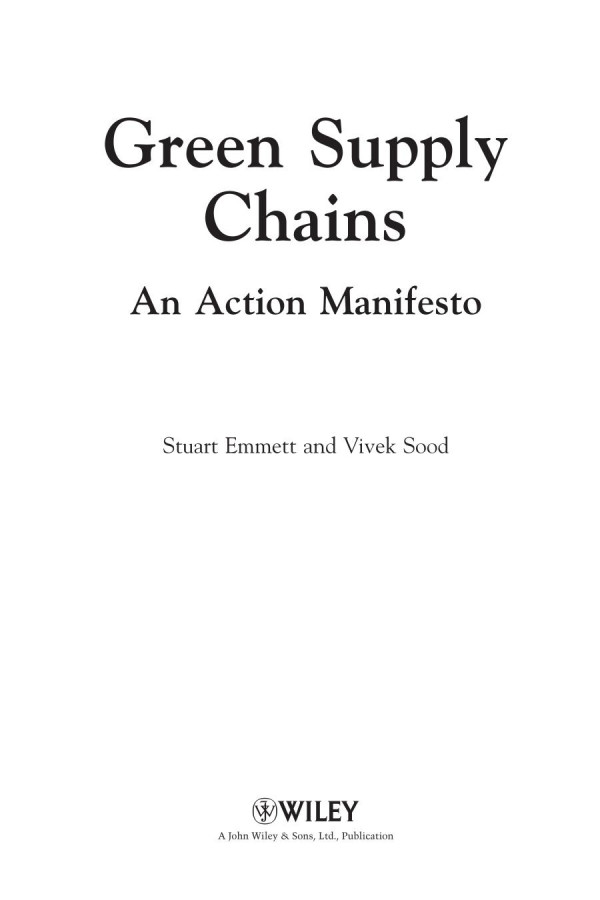 Green Supply Chains An Action Manifesto 1st Edition Stuart Emmett Vivek Sood