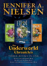 The Underworld Chronicles Books 1 3 1st Edition Jennifer Nielsen