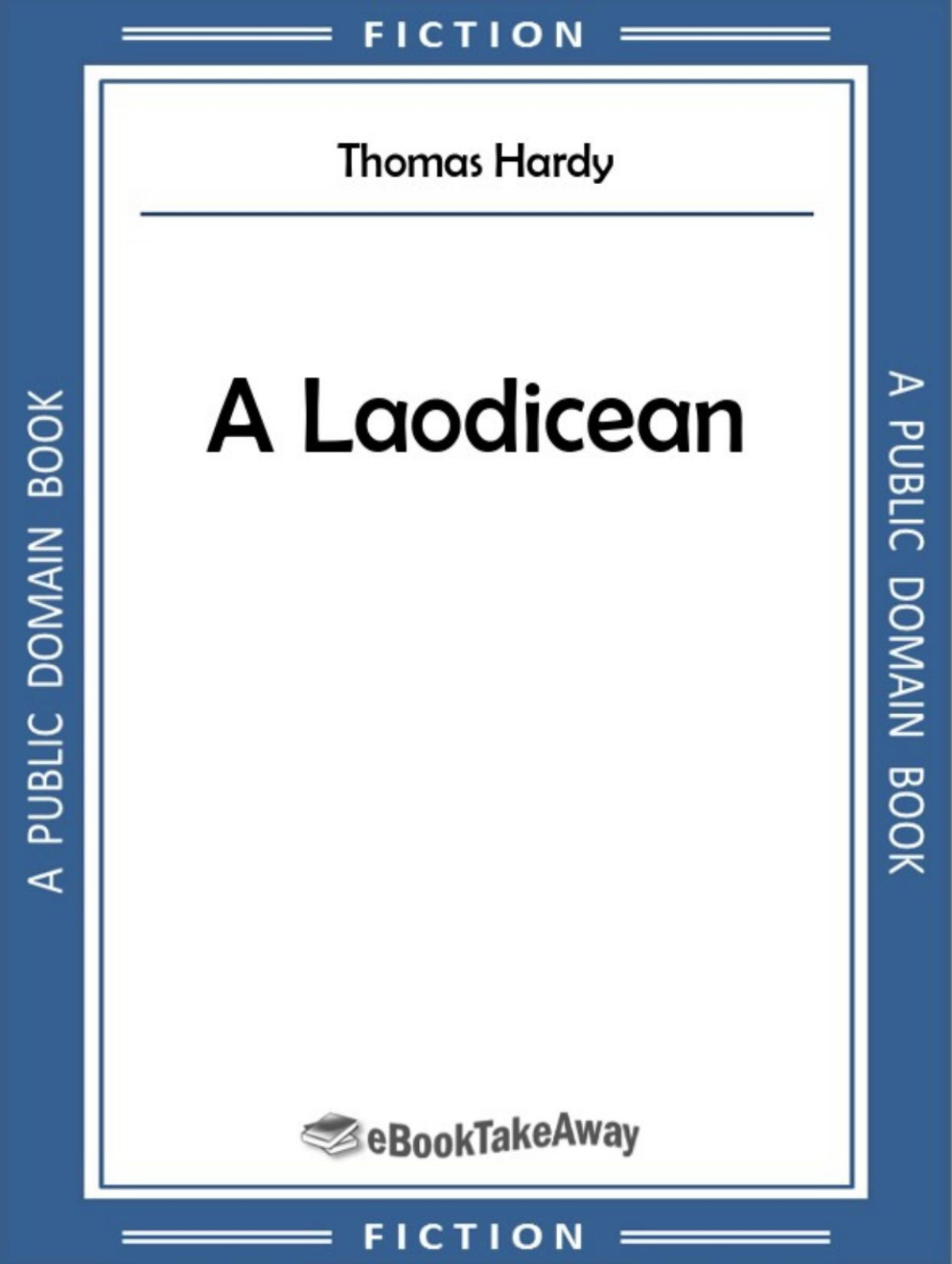 A Laodician 1st Edition Thomas Hardy