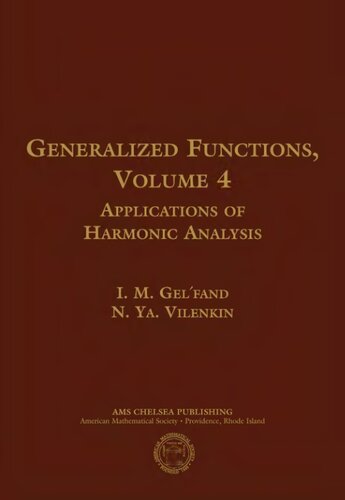 Generalized Functions Volume 4 Applications Of Harmonic Analysis I M Gelfand