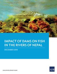 Impact Of Dam On Fish In The Rivers Of Nepal 1st Edition Asian Development Bank