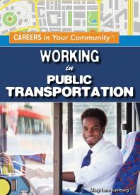 Working In Public Transportation 1st Edition Marylane Kamberg