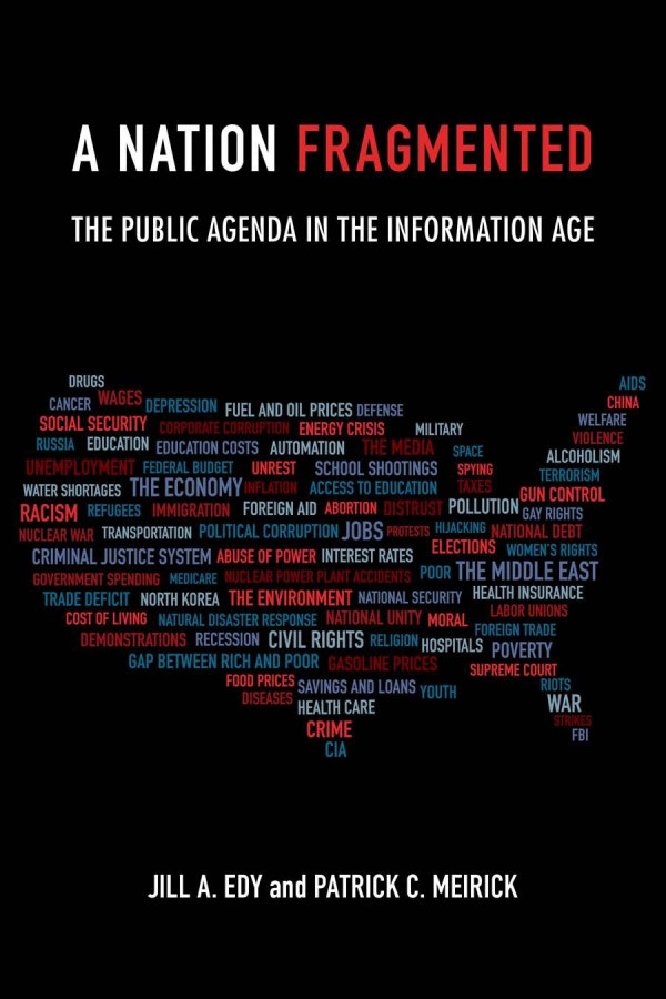 A Nation Fragmented The Public Agenda In The Information Age 1st Edition Jill Edy Patrick C Meirick