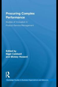 Procuring Complex Performance Studies Of Innovation In Productservice Management 1st Edition Nigel Caldwell Mickey Howard
