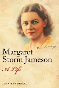 Margaret Storm Jameson A Life Jennifer Birkett