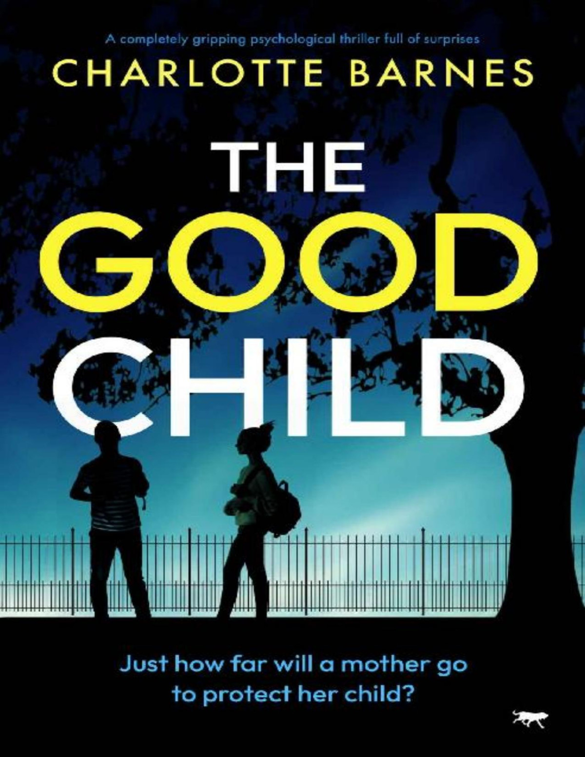 The Good Child A Completely Gripping Psychological Thriller Full Of Surprises 1st Edition Charlotte Barnes