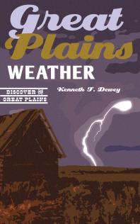 Great Plains Weather 1st Edition Kenneth F Dewey