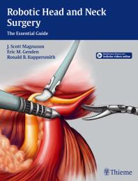 Robotic Head And Neck Surgery The Essential Guide 1st Edition J Scott Magnuson Eric M Genden Ronald B Kuppersmith