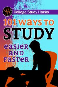 College Study Hacks 101 Ways To Study Easier And Faster Melanie Falconer