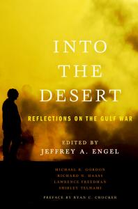 Into The Desert Reflections On The Gulf War Jeffrey Engel