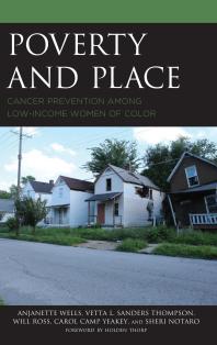 Poverty And Place Cancer Prevention Among Lowincome Women Of Color Anjanette Wells Vetta L Sanders Thompson Will Ross Carol Camp Yeakey Sheri Notaro Holden Thorp