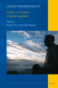 Great Immortality Studies On European Cultural Sainthood 1st Edition Jón Karl Helgason Marijan Dović