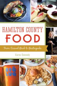 Hamilton County Food From Casual Grub To Gastropubs Karen Kennedy