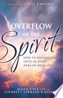 Overflow Of The Spirit Mark Virkler Charity Virkler Kayembe