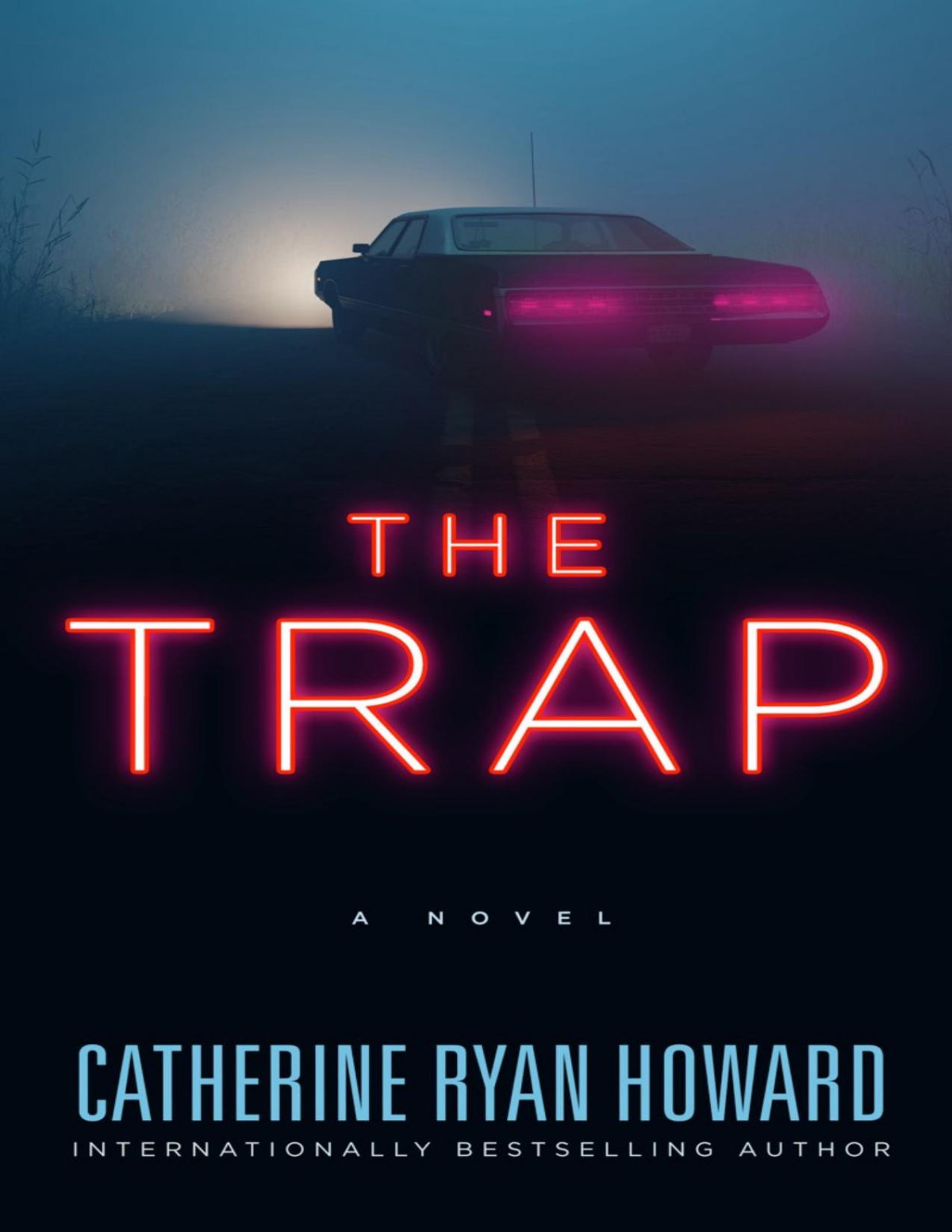 The Trap 1st Edition Catherine Ryan Howard