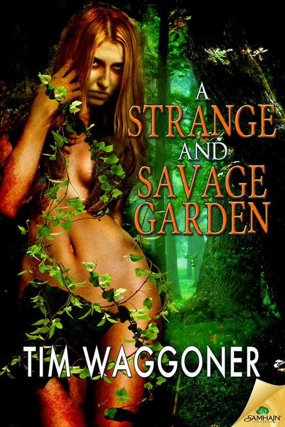 A Strange And Savage Garden 1st Edition Tim Waggoner
