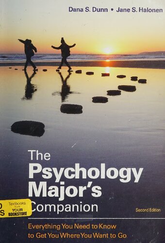 The Psychology Majors Companion Everything You Need To Know To Get You Where You Want To Go 2nd Edition Dana S Dunn
