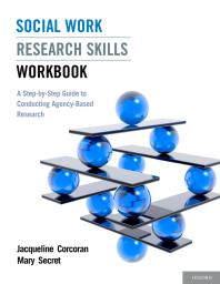 Social Work Research Skills Workbook A Stepbystep Guide To Conducting Agencybased Research Jacqueline Corcoran Mary Secret