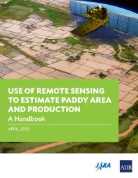 Use Of Remote Sensing To Estimate Paddy Area And Production A Handbook 1st Edition Lea Rotairo Anna Christine Durante Pamela Lapitan Lakshman Nagraj Rao
