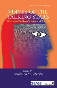 Voices Of The Talking Stars Women Of Indian Cinema And Beyond 1st Edition Madhuja Mukherjee