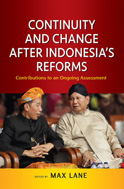 Continuity And Change After Indonesias Reforms 1st Edition Max Lane