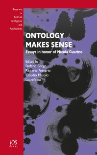 Ontology Makes Sense Essays In Honor Of Nicola Guarino 1st Edition S Borgo R Ferrario C Masolo