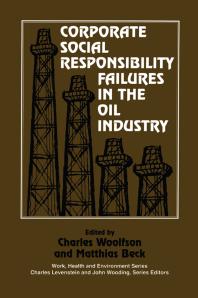 Corporate Social Responsibility Failures In The Oil Industry Charles Woolfson Matthais Beck
