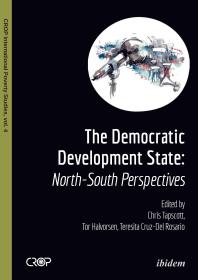 The Democratic Developmental State Northsouth Perspectives Tor Halvorsen Einar Braathen Teresita Cruzdel Rosario Chris Tapscott Chris Tapscott Tor Halvorsen Teresita Cruzdel Rosario Eyob Balcha Gebremariam Sharon Penderis Jeremy Seekings